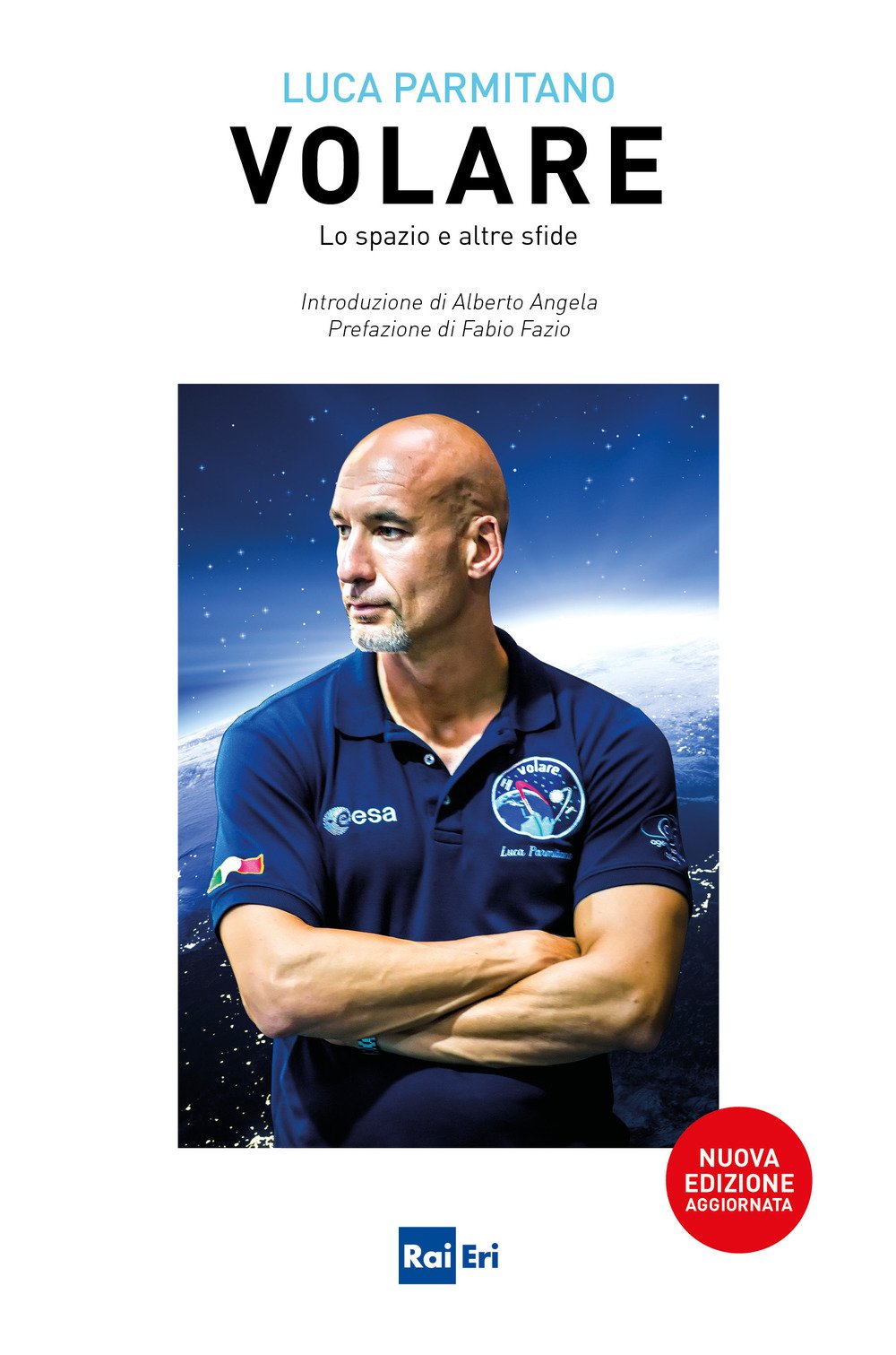 Volare. Lo spazio e altre sfide (Fuori collana) Science