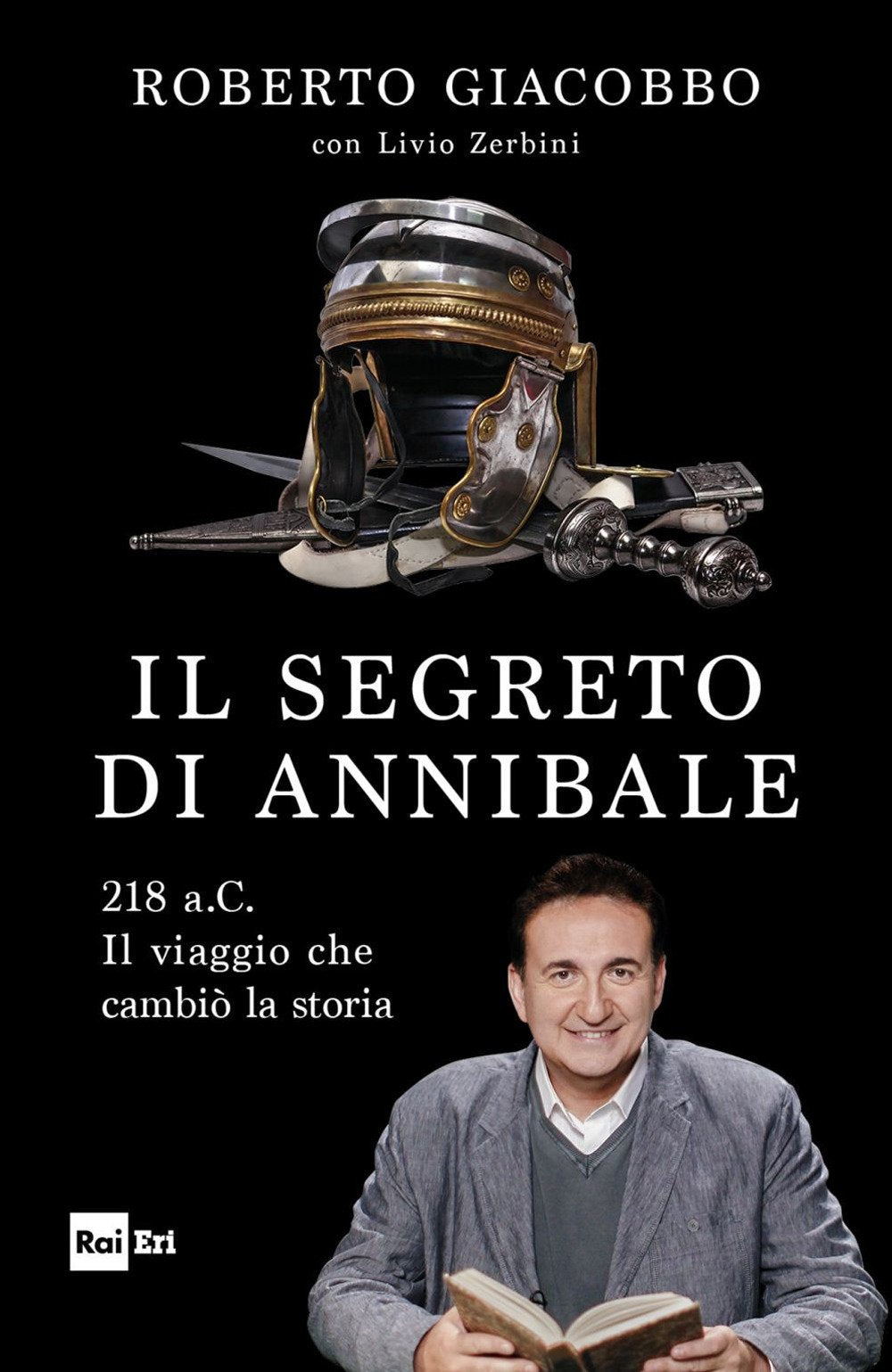 Il segreto di Annibale. 218 a.C. Il viaggio che cambiò la storia (Fuori collana) Politics & History