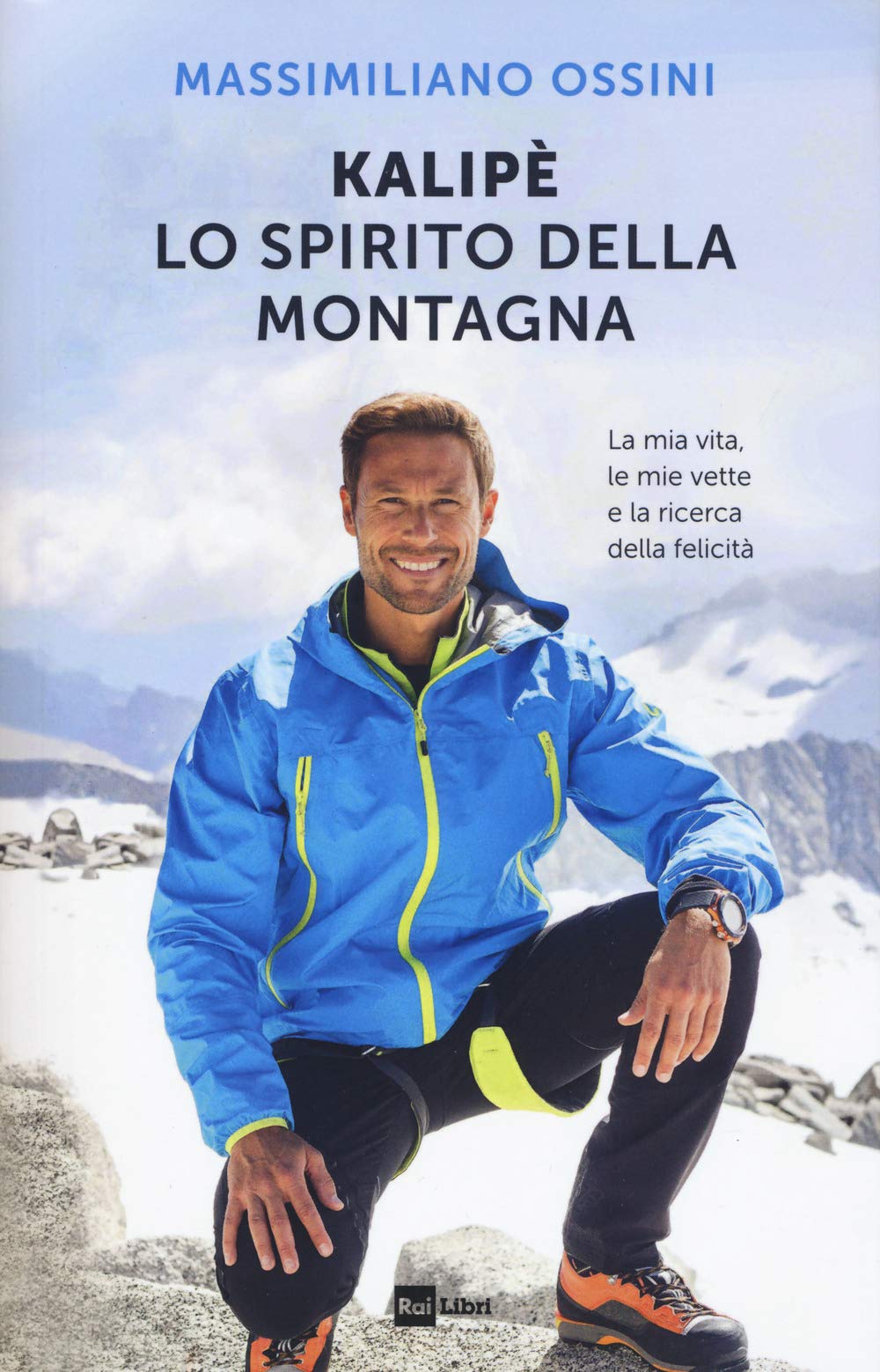Kalipè. Lo spirito della montagna. La mia vita, le mie vette e la ricerca della felicità Film & Music