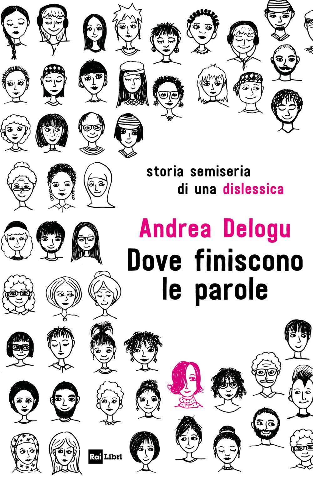 Dove finiscono le parole. Storia semiseria di una dislessica (Fuori collana) Art & Literature