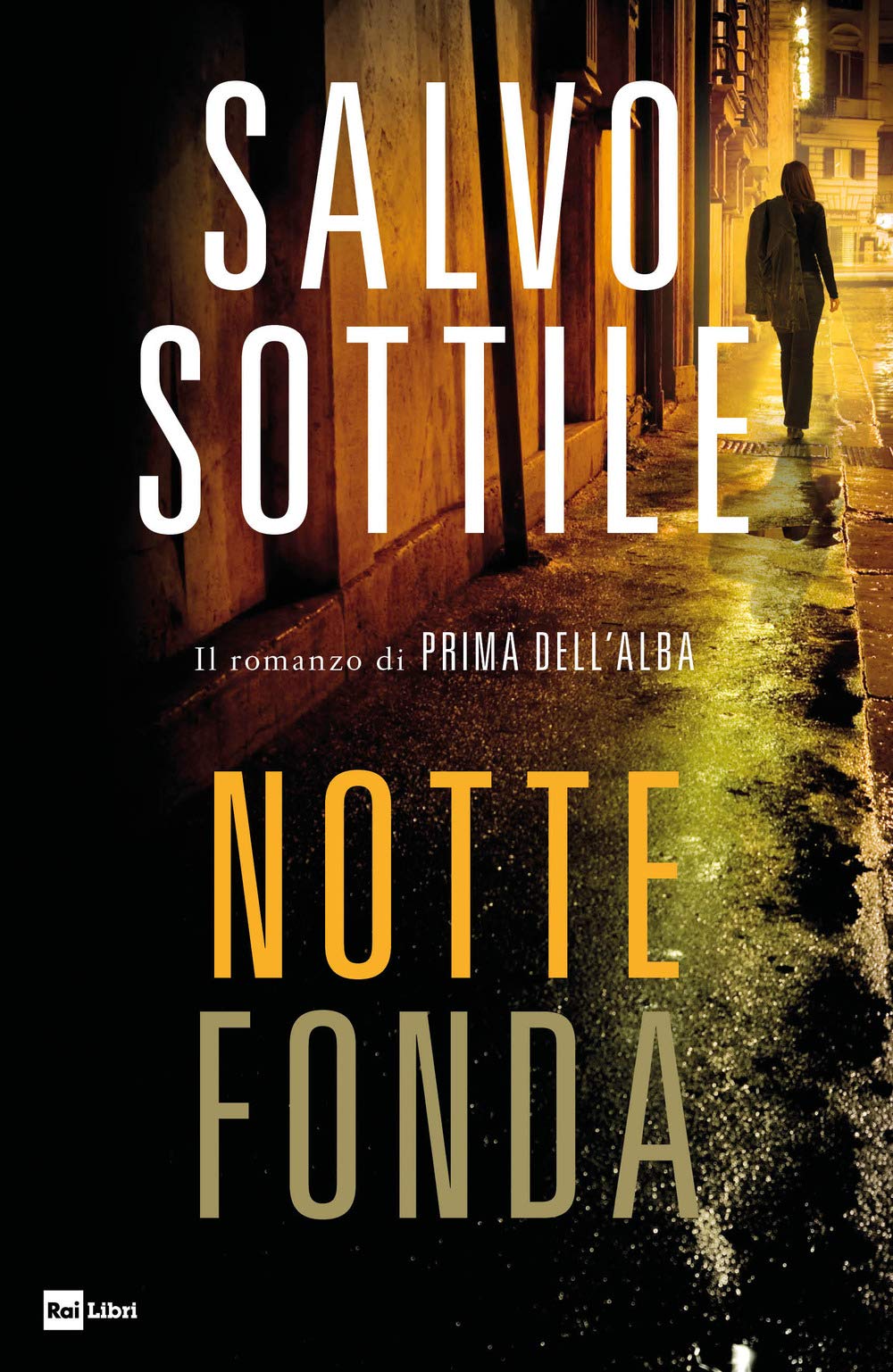 Notte fonda. Il romanzo di «Prima dell'alba» International