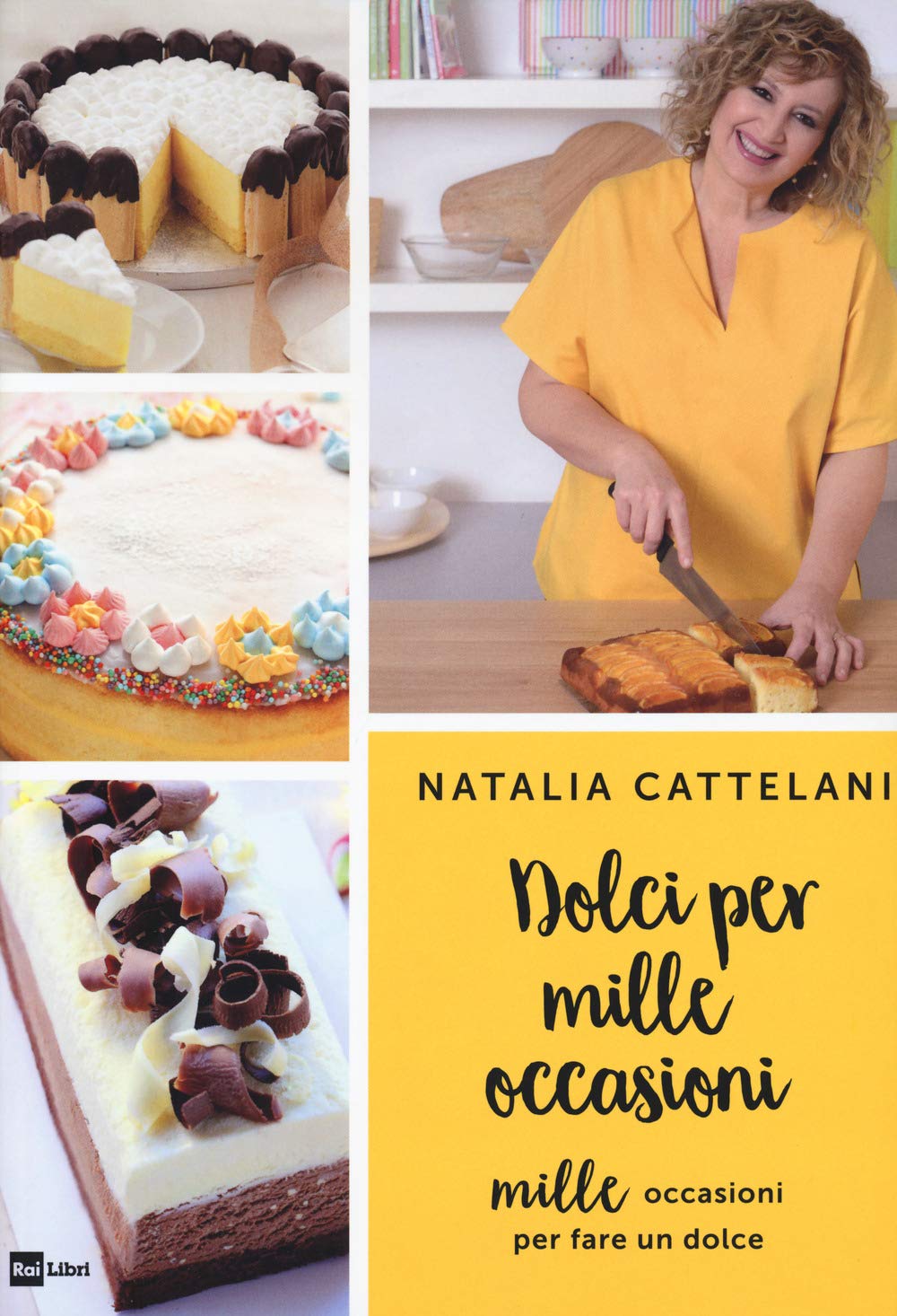 Dolci per mille occasioni. Mille occasioni per fare un dolce Leisure, Home & Garden