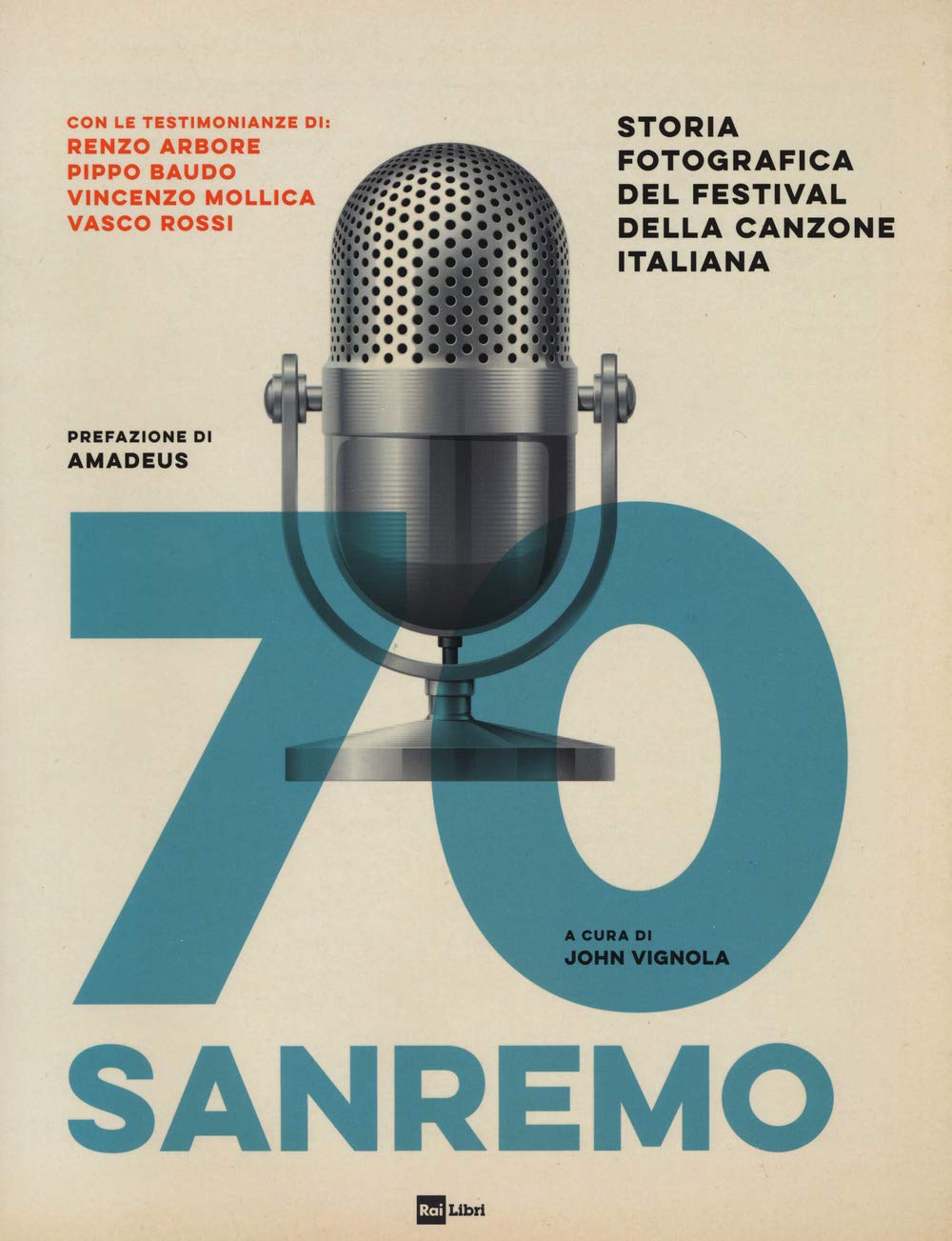 70 Sanremo. Storia fotografica del festival della canzone italiana. Ediz. a colori Film, Art & Culture
