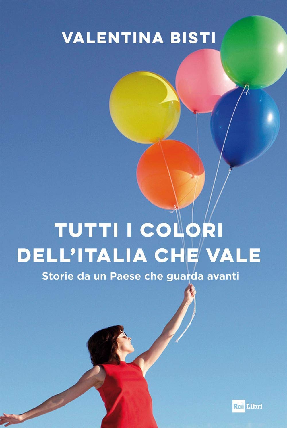 Tutti i colori dell'Italia che vale. Storie da un Paese che guarda avanti book