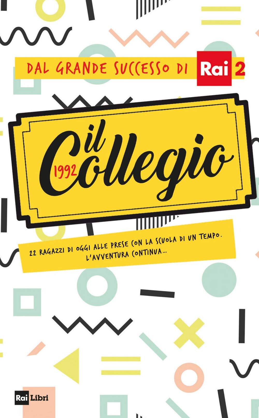 Il Collegio 1992. 22 ragazzi di oggi alle prese con la scuola di un tempo. L'avventura continua... Film, Art & Culture