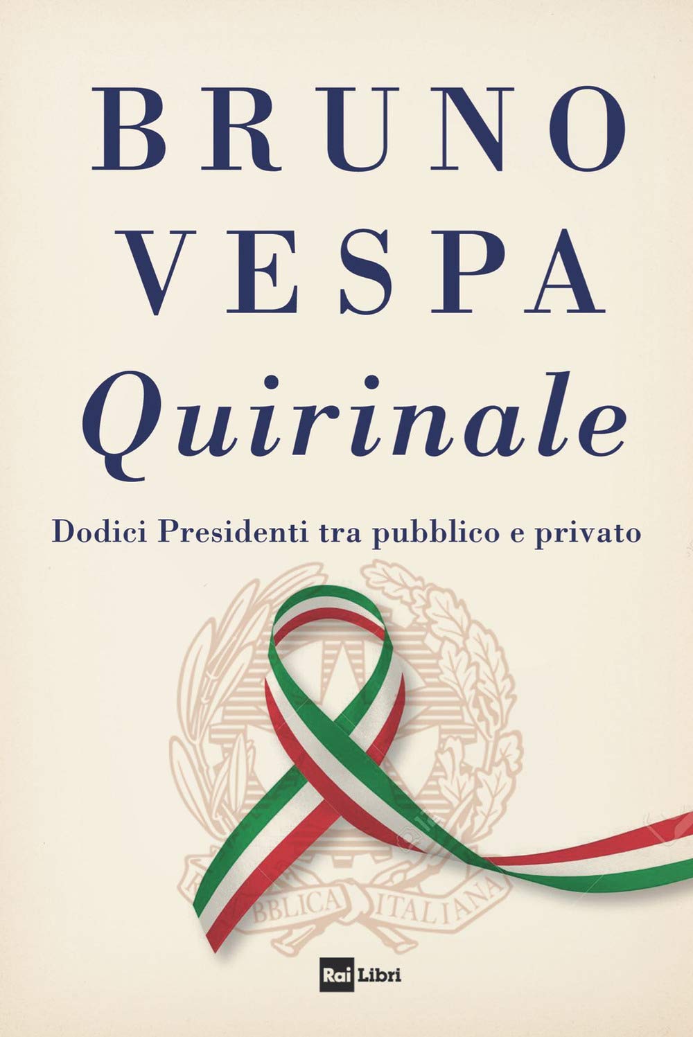 Quirinale. Dodici presidenti tra pubblico e privato book