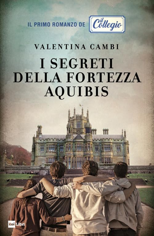 I segreti della fortezza Aquibis. Il collegio Contemporary literature