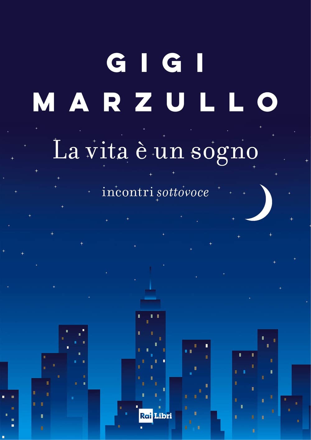 La vita è un sogno. Incontri sottovoce Essays & Short Stories