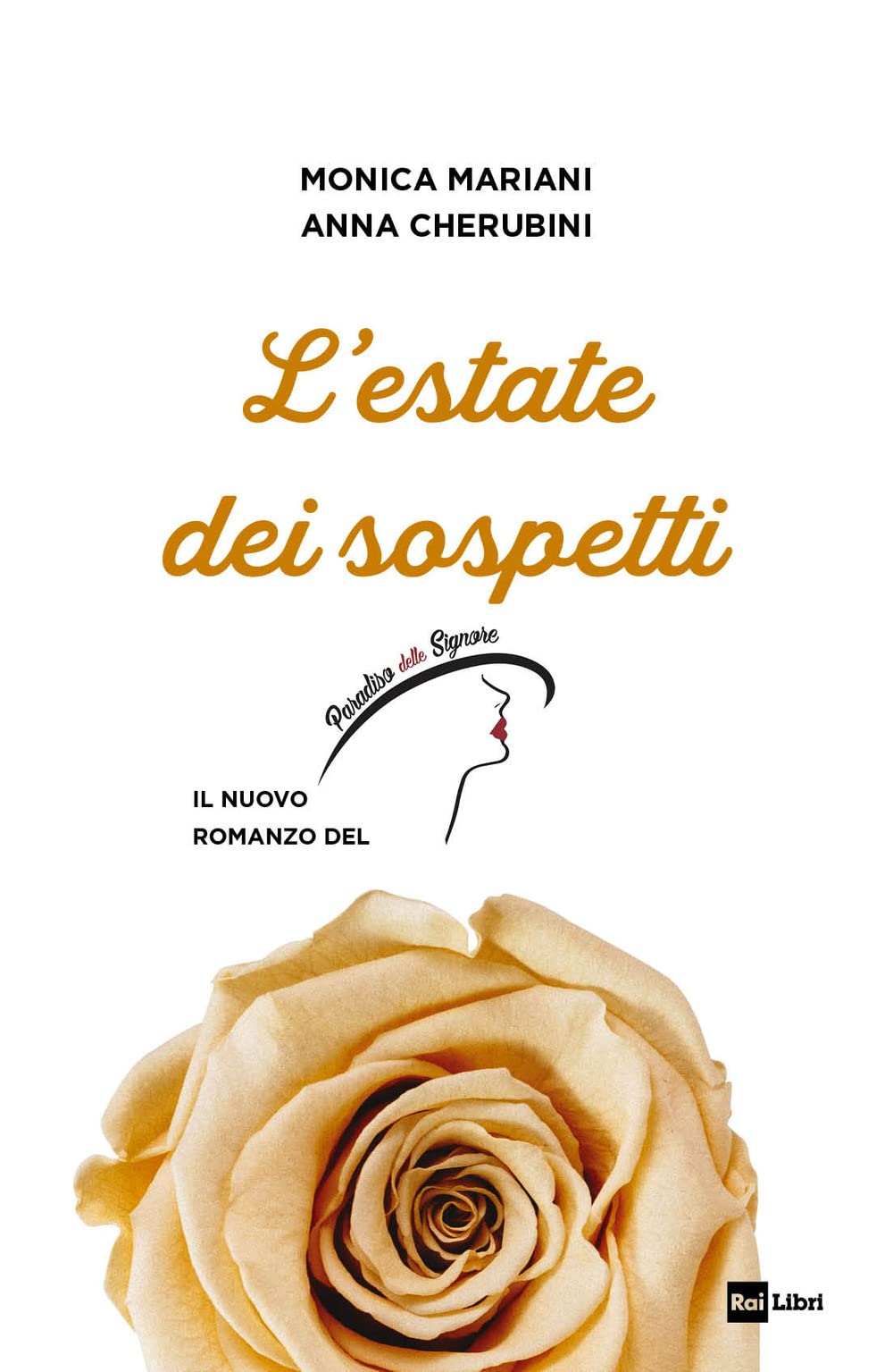 L' estate dei sospetti. Il nuovo romanzo de «Il Paradiso delle signore» Contemporary literature