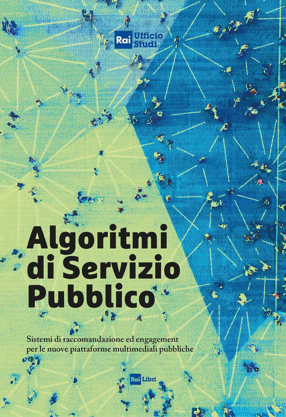 Algoritmi di servizio pubblico. Sistemi di raccomandazione ed engagement per le nuove piattaforme multimediali pubbliche book