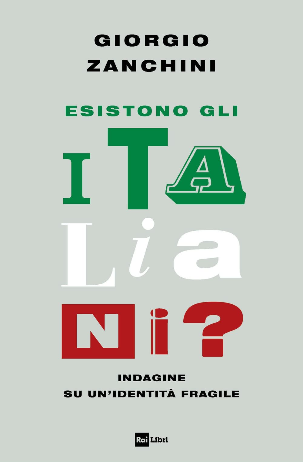 Esistono gli italiani? Indagine su un'identità fragile book