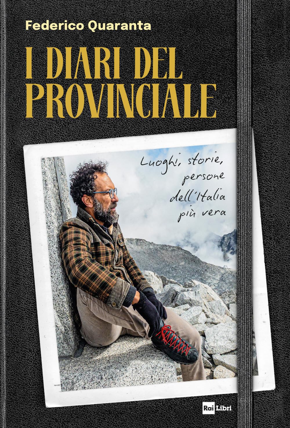 I diari del Provinciale. Luoghi, storie, persone dell'Italia più vera Books