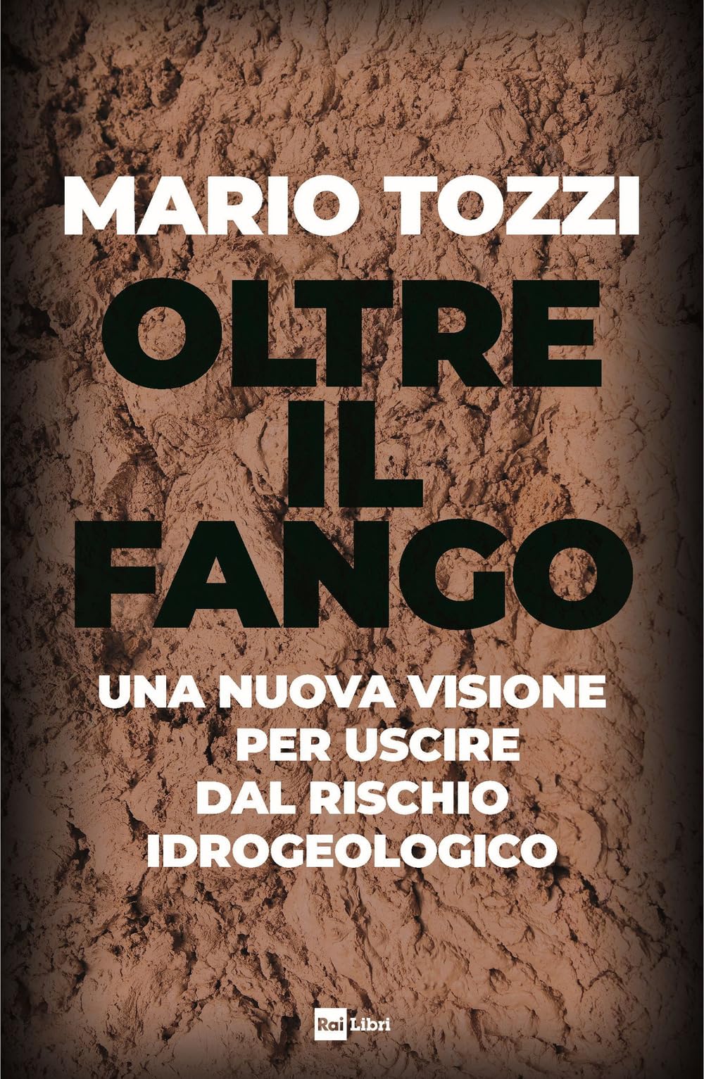 Oltre il fango. Una nuova visione per uscire dal rischio idrogeologico Mathematics