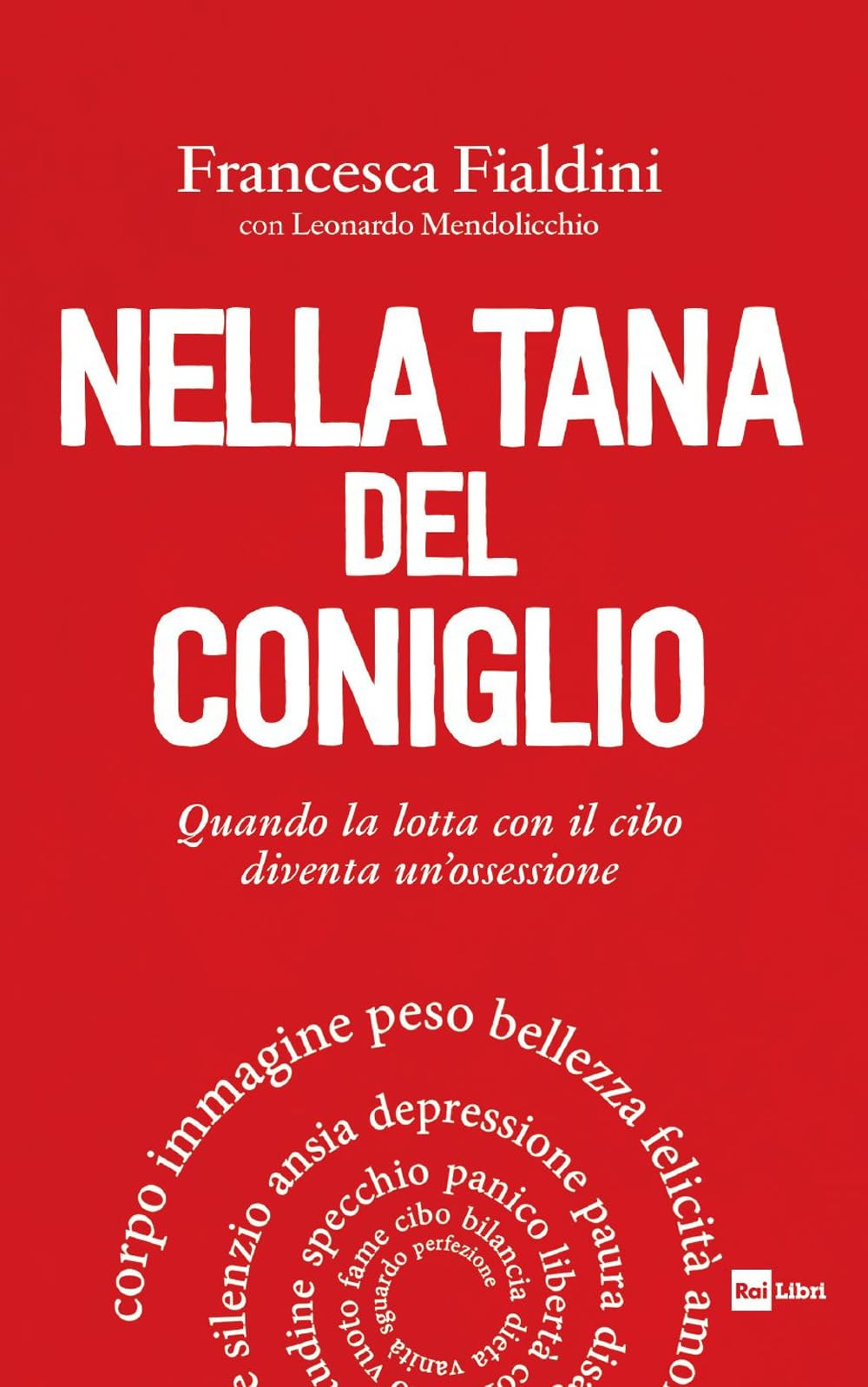 Nella tana del coniglio. Quando la lotta con il cibo diventa un'ossessione book