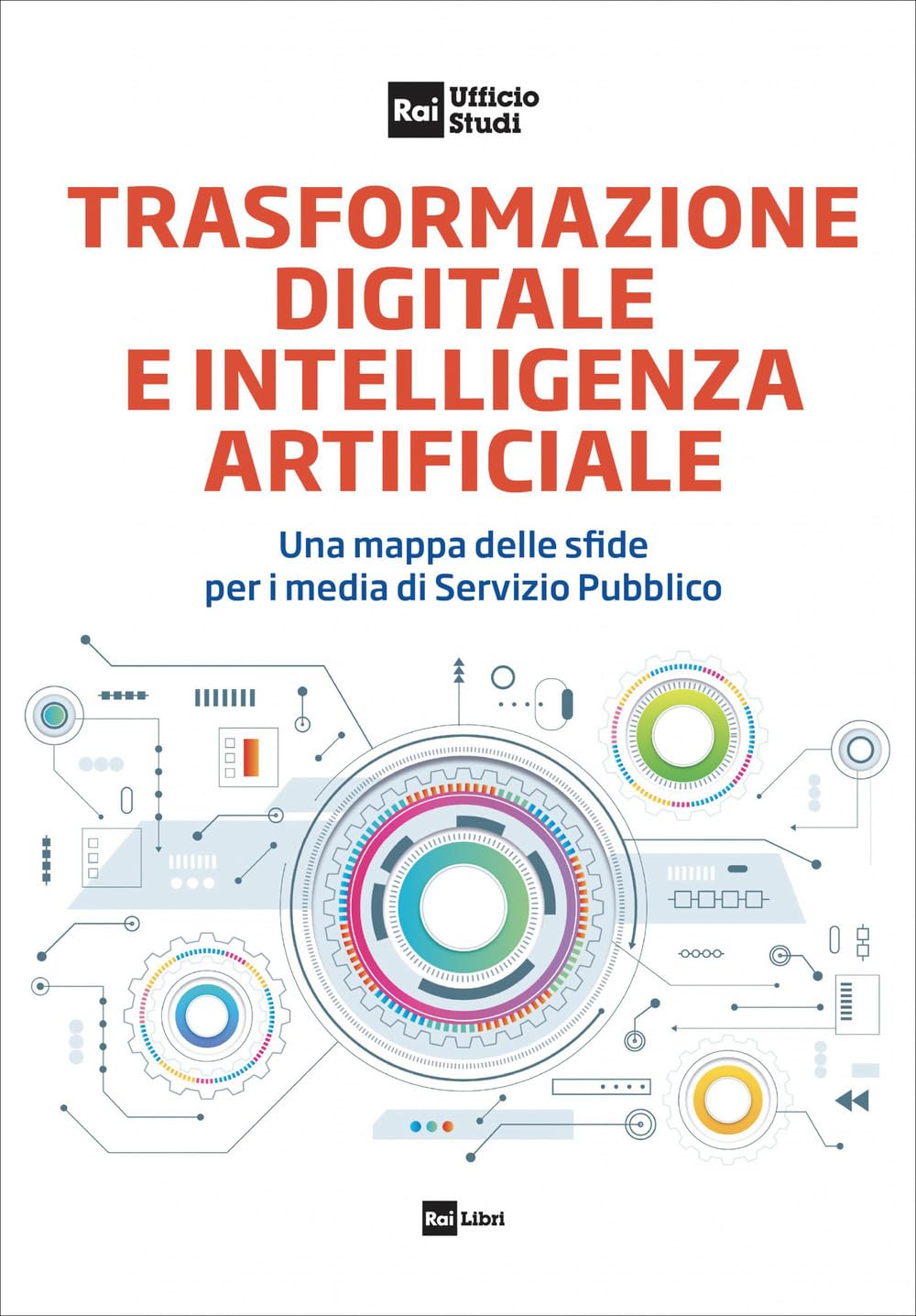Trasformazione digitale e intelligenza artificiale. Una mappa delle sfide per i media di Servizio Pubblico Media & Communication