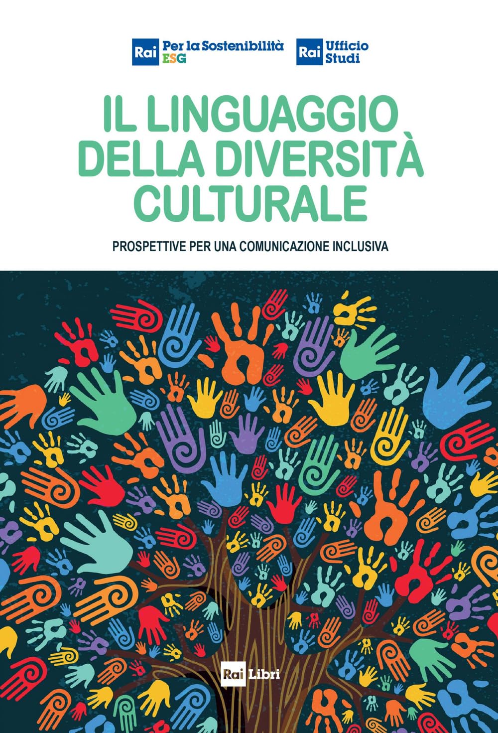 Il linguaggio della diversità culturale. Prospettive per una comunicazione inclusiva Media & Communication