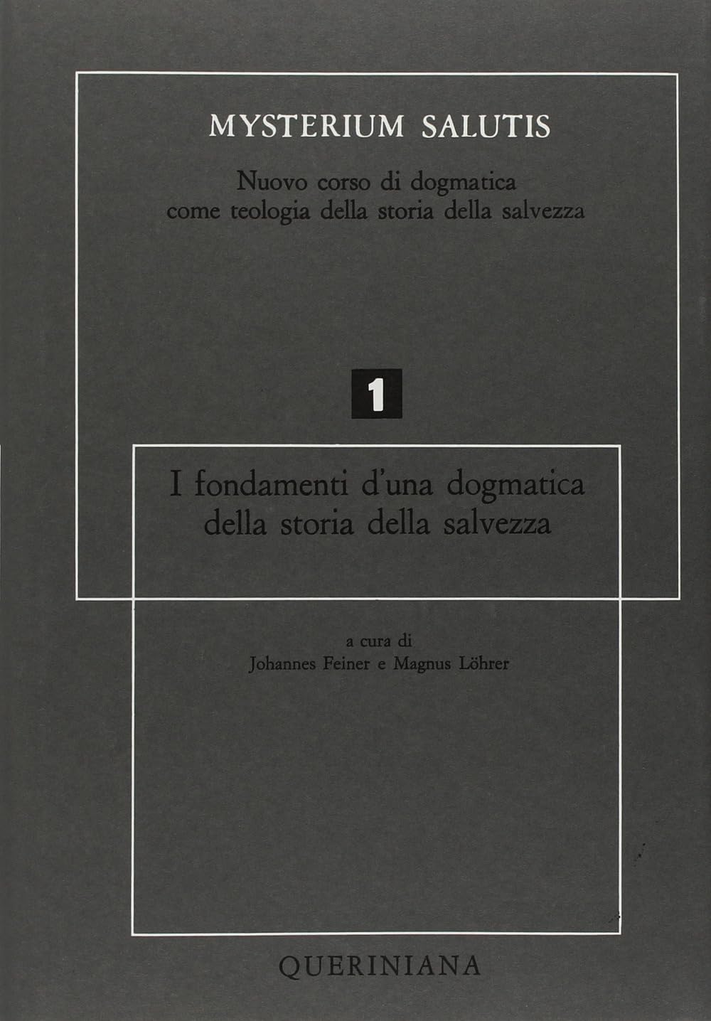 Mysterium salutis. I fondamenti di una dogmatica della storia della salvezza (1) (Vol. 1) (Grandi opere) Religion & Esotericism