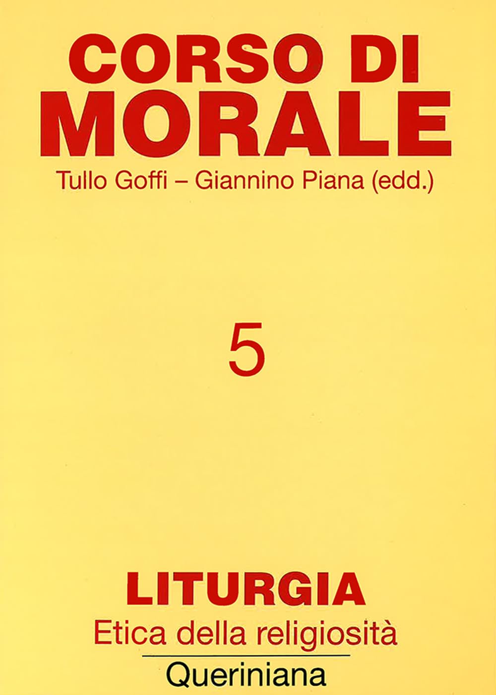 Corso di morale. Liturgia. Etica della religiosità (Vol. 5) book