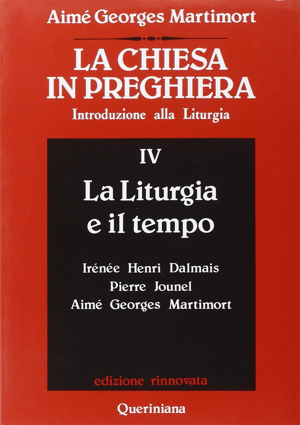 La Chiesa in preghiera. Introduzione alla liturgia. La liturgia e il tempo (Vol. 4) book