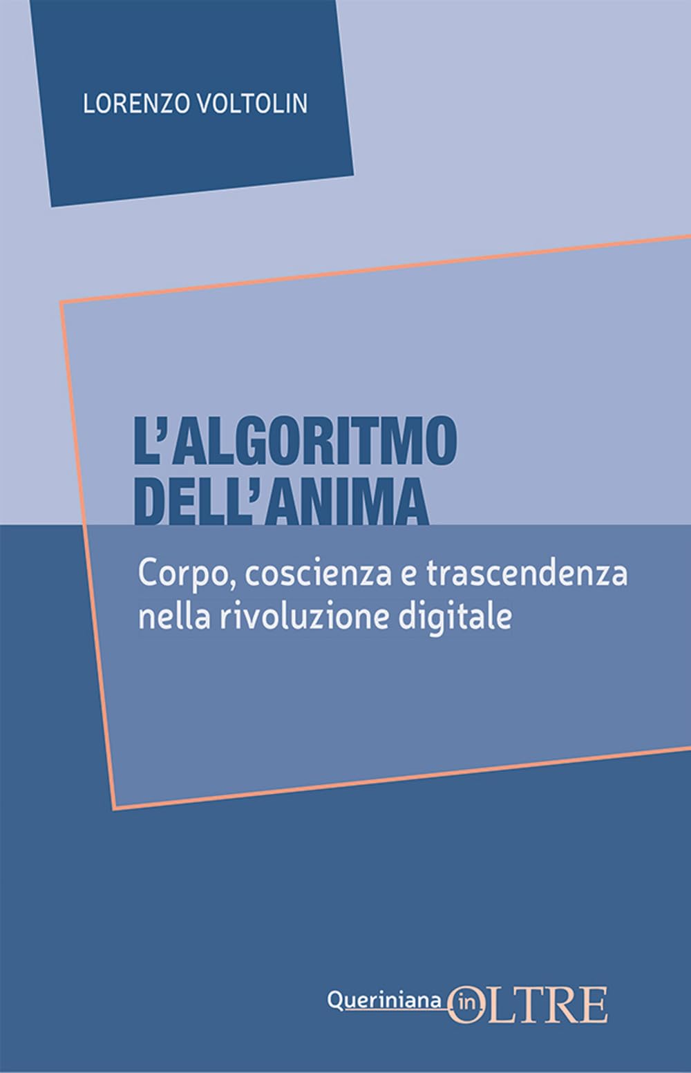 L'algoritmo dell'anima. Corpo, coscienza e trascendenza nella rivoluzione digitale book