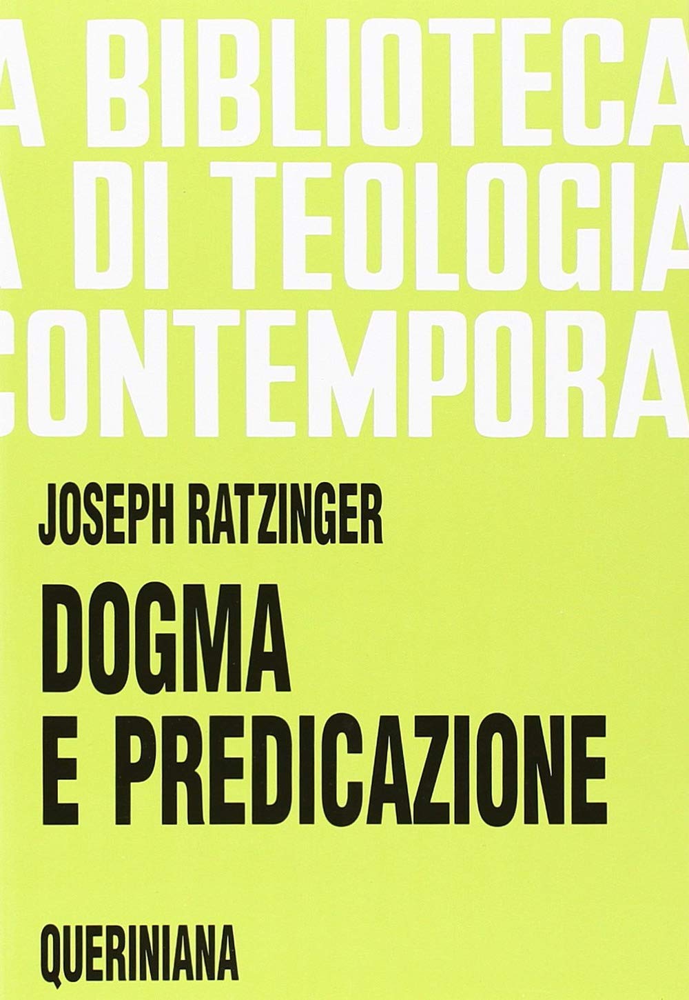Dogma e predicazione (Biblioteca di teologia contemporanea) Religion & Esotericism