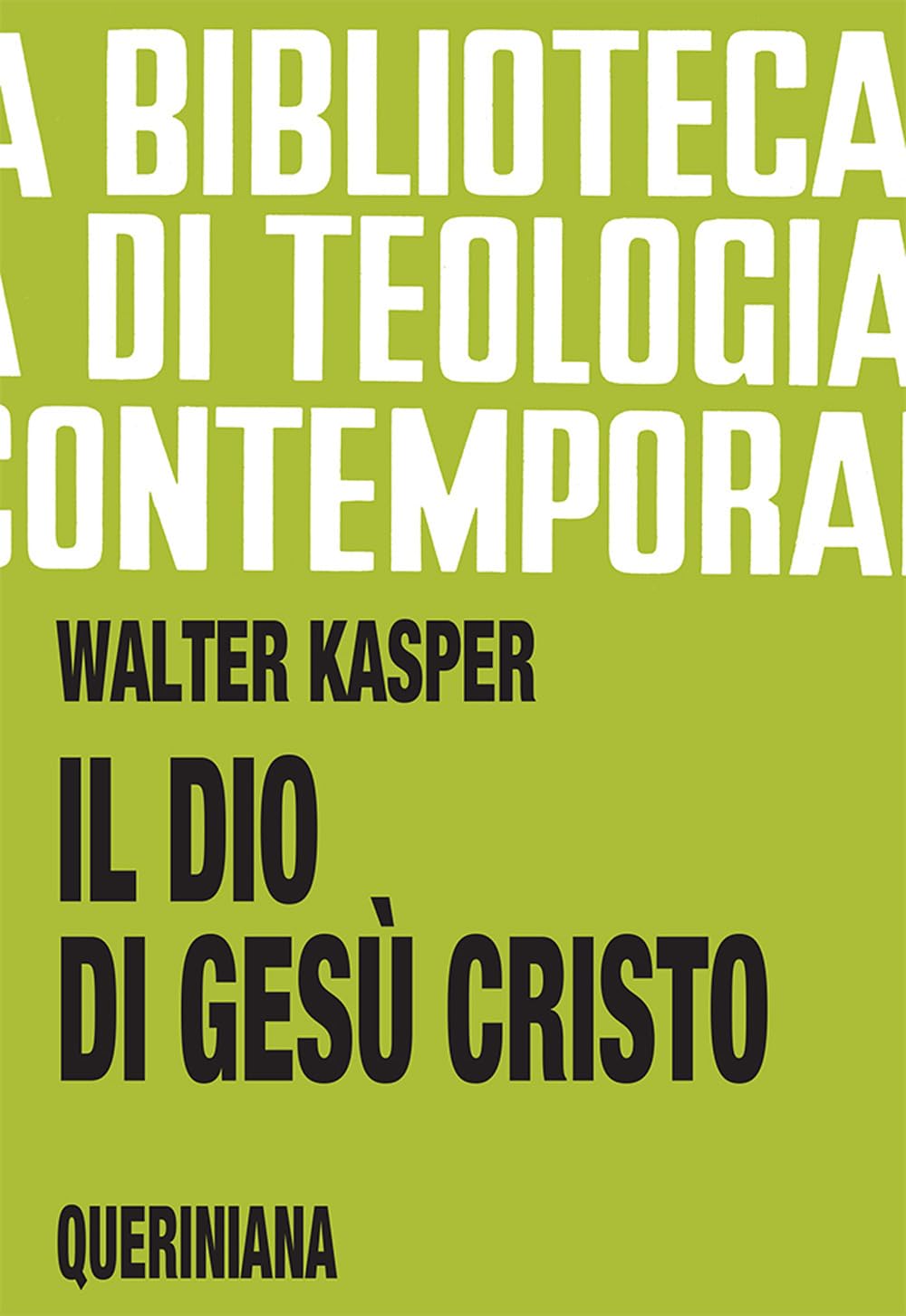 Il Dio di Gesù Cristo (Biblioteca di teologia contemporanea) Religion & Esotericism