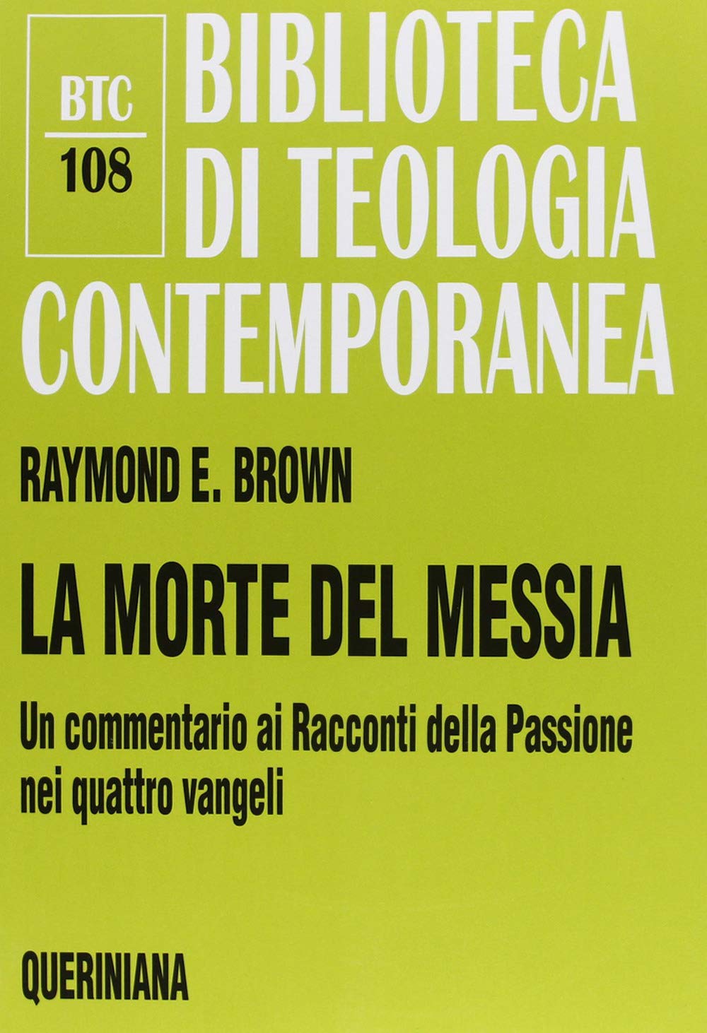 La morte del messia. Dal Getsemani al sepolcro. Un commentario ai racconti della passione nei quattro vangeli (Biblioteca di teologia contemporanea) Religion & Esotericism