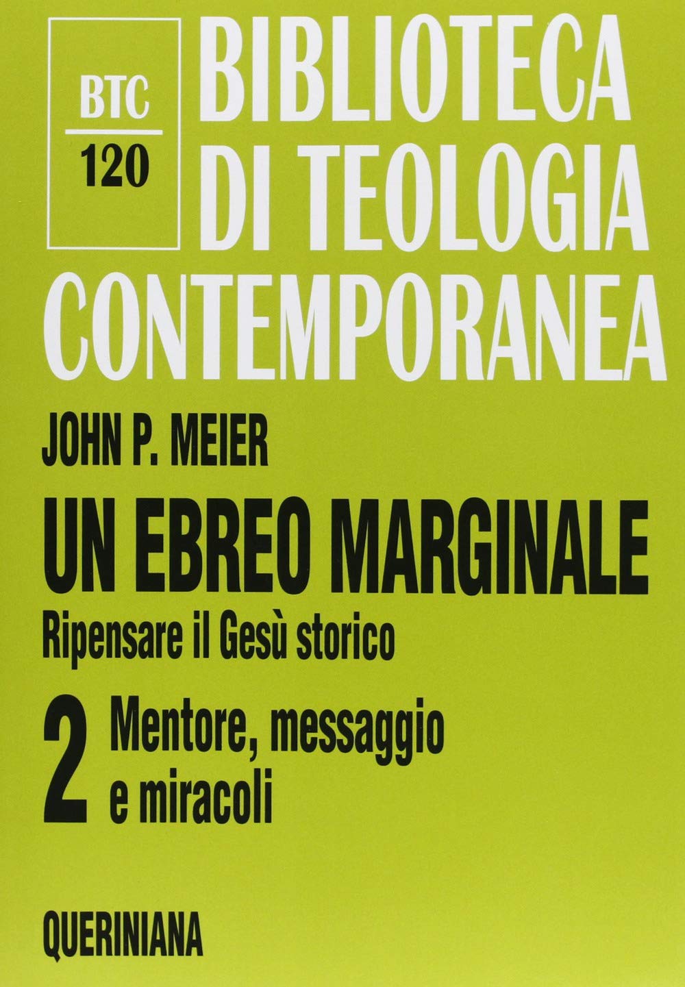 Un ebreo marginale. Ripensare il Gesù storico. Mentore, messaggio e miracoli (Vol. 2) book