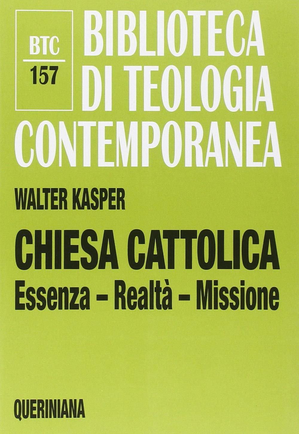 Chiesa cattolica. Essenza, realtà, missione book