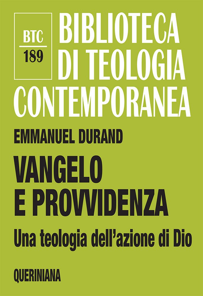 Vangelo e Provvidenza. Una teologia dell’azione di Dio (Biblioteca di teologia contemporanea) Religion & Esotericism