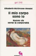 Il mio corpo sono io. Nuove vie verso la corporeità book