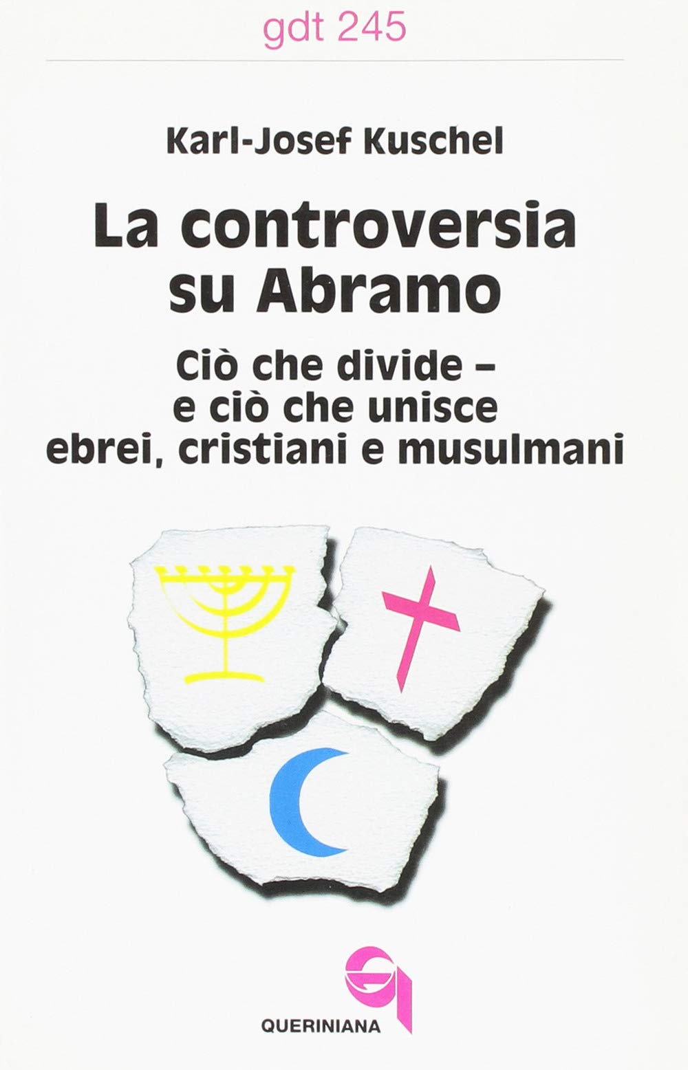 La controversia su Abramo. Ciò che divide e ciò che unisce ebrei, cristiani e musulmani book