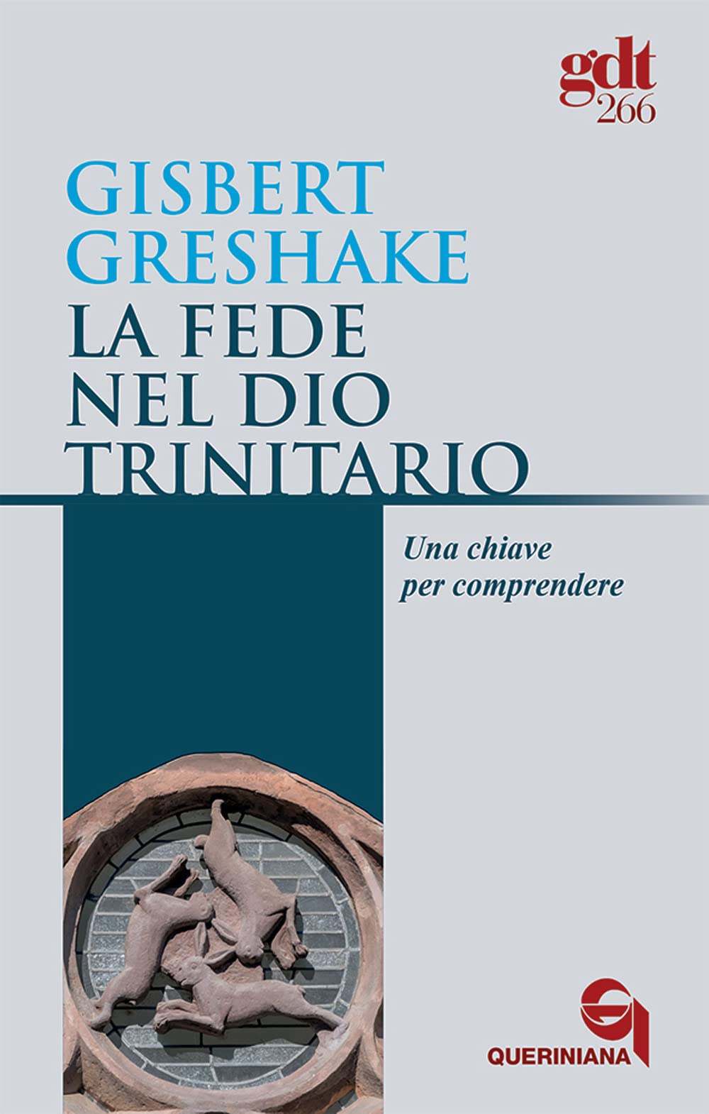 La fede nel Dio trinitario. Una chiave per comprendere (Giornale di teologia) Religion & Esotericism