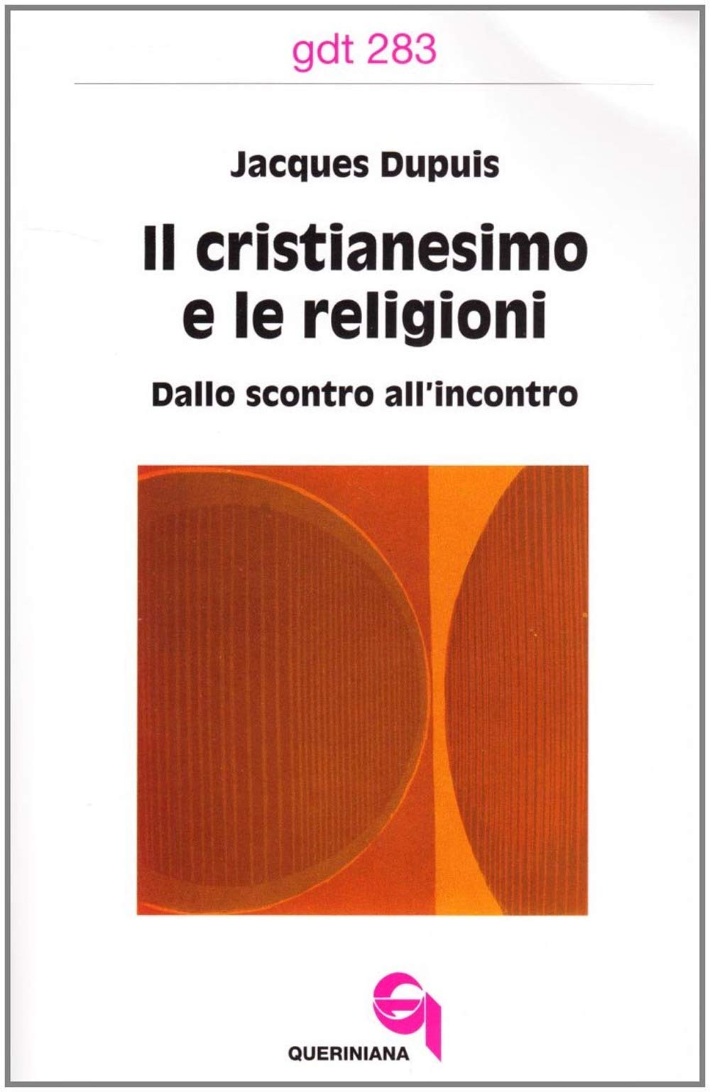 Il cristianesimo e le religioni. Dallo scontro all'incontro (Giornale di teologia) Philosophy