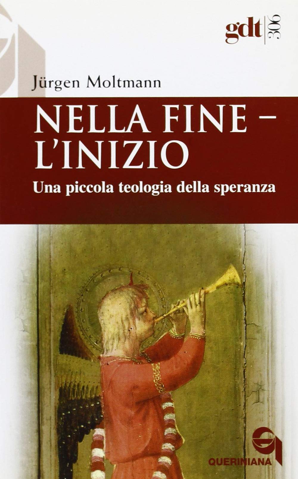 Nella fine l'inizio. Una piccola teologia della speranza (Giornale di teologia) Religion & Esotericism