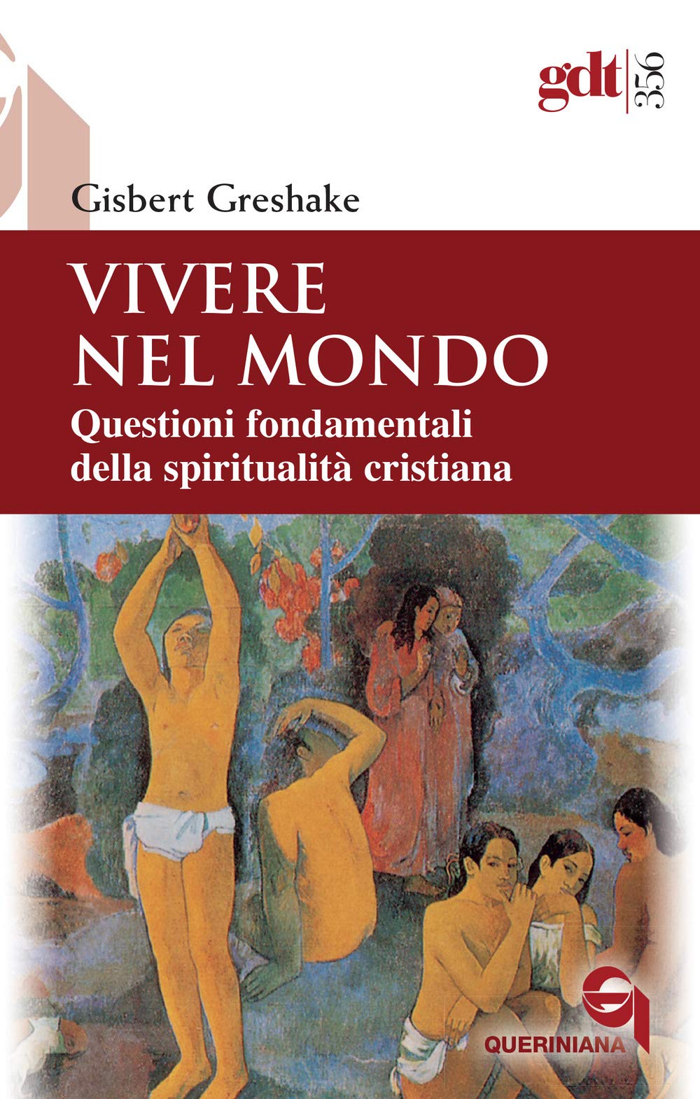 Vivere nel mondo. Questioni fondamentali della spiritualità cristiana Religion & Esotericism