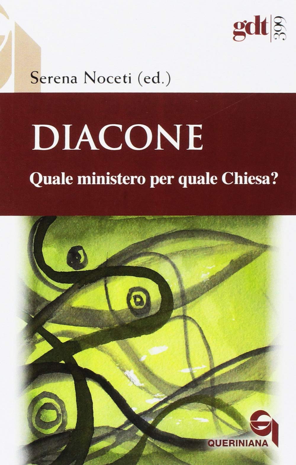 Diacone. Quale ministero per quale Chiesa? book
