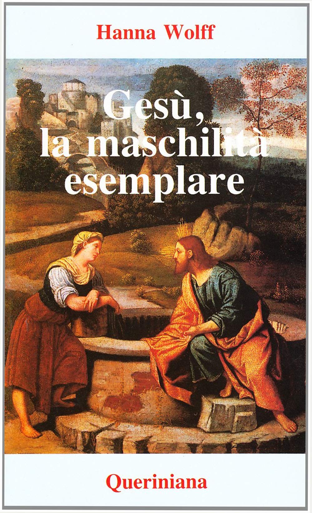 Gesù, la maschilità esemplare. La figura di Gesù secondo la psicologia del profondo Religion & Esotericism