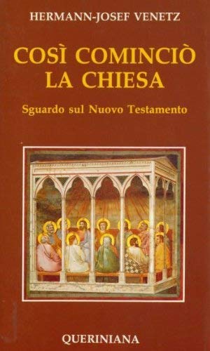 Così cominciò la Chiesa. Sguardo sul Nuovo Testamento (Nuovi saggi Queriniana) Religion & Esotericism