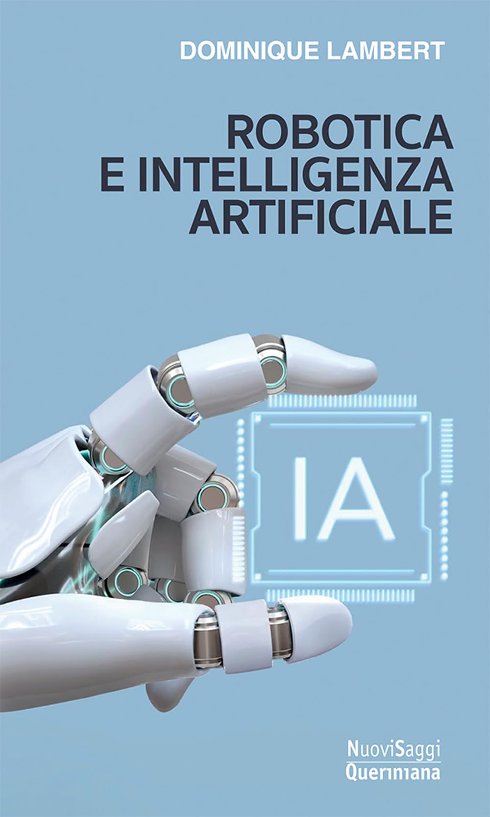 Robotica e intelligenza artificiale (Nuovi saggi Queriniana) Computer Science