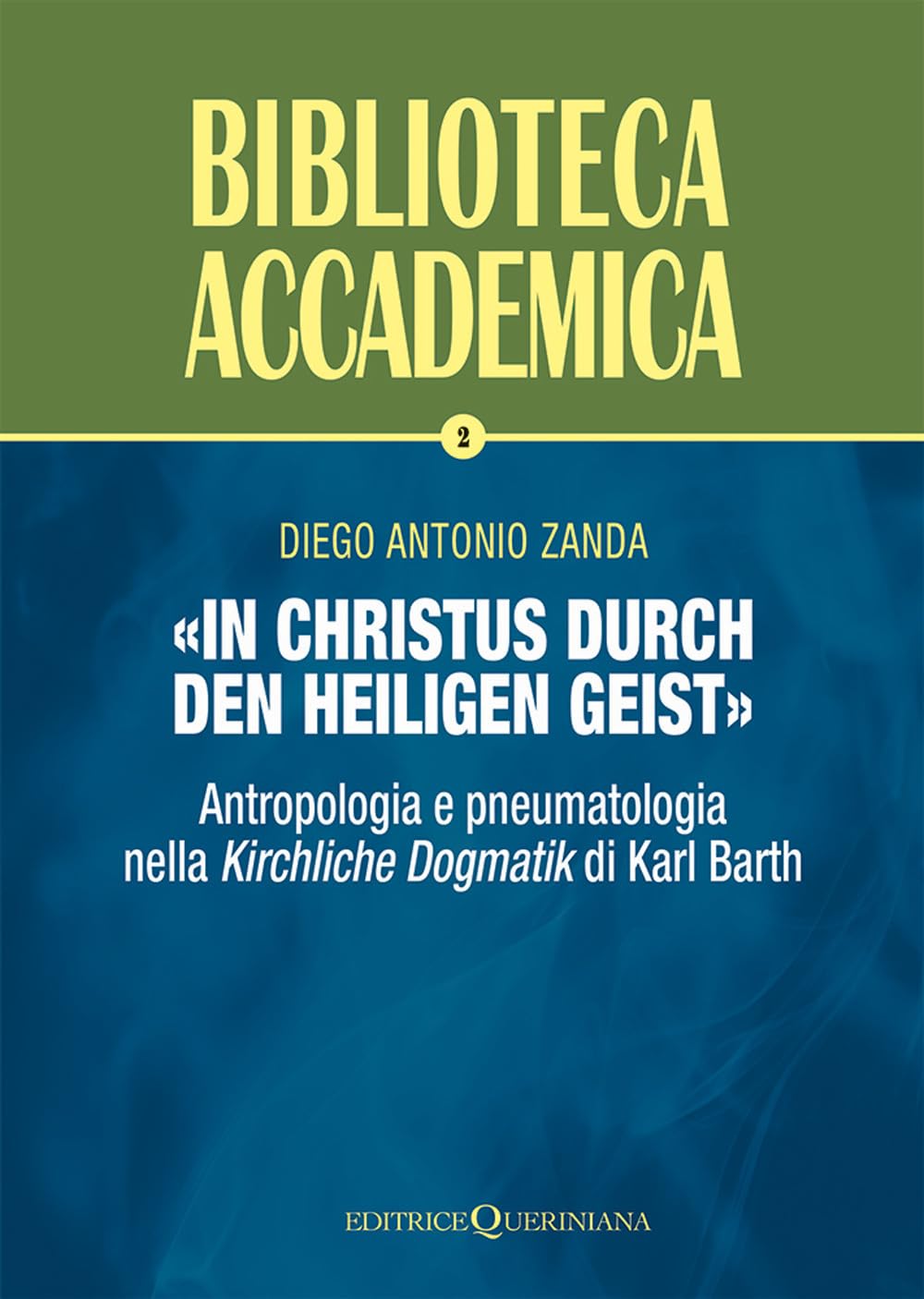 «In Christus durch den Heiligen Geist»: Antropologia e pneumatologia nella Kirchliche Dogmatik di Karl Barth Philosophy