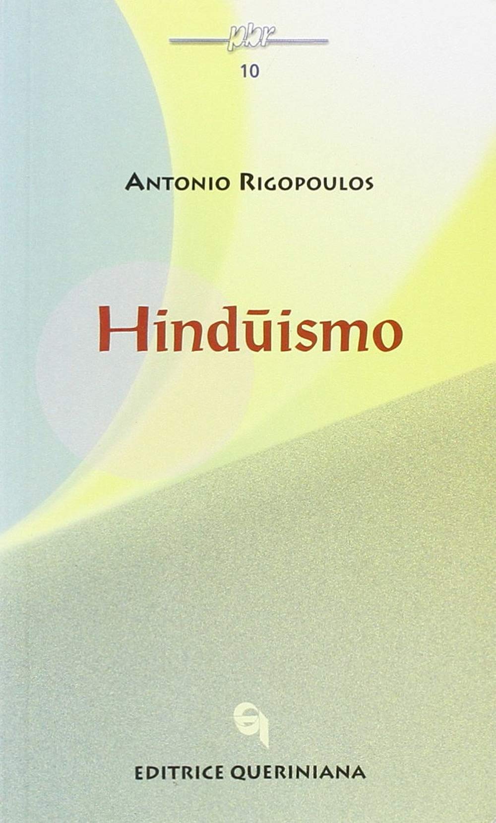 Hinduismo (Piccola biblioteca delle religioni) Religion & Esotericism