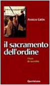 Il sacramento dell'ordine. Vivere da sacerdote book
