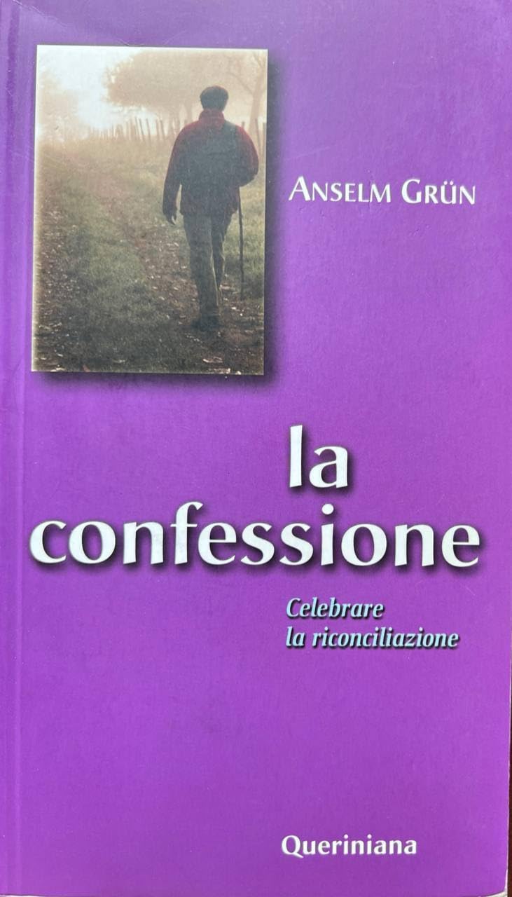 La confessione. Celebrare la riconciliazione Religion & Esotericism