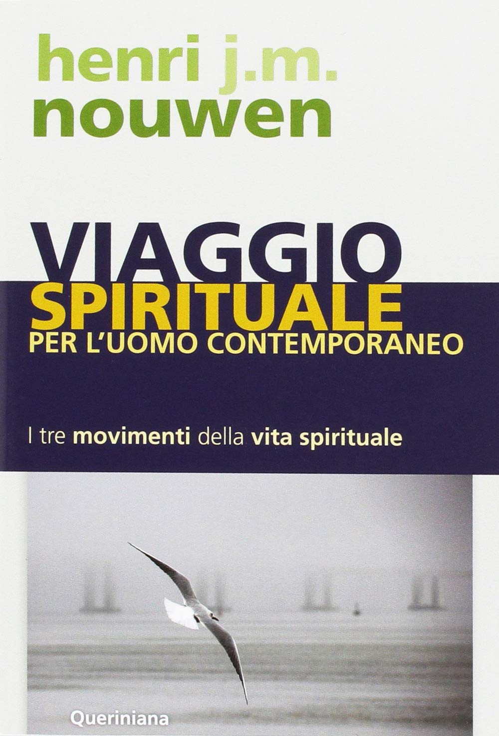 Viaggio spirituale per l'uomo contemporaneo. I tre movimenti della vita spirituale (Spiritualità) Religion & Esotericism
