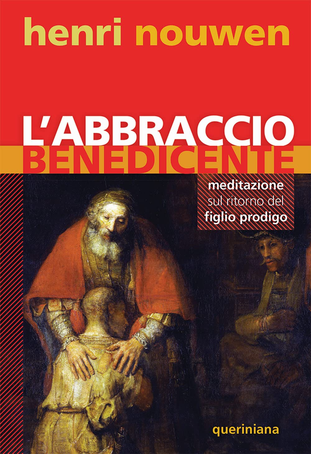 L'abbraccio benedicente. Meditazione sul ritorno del figlio prodigo Religion & Esotericism