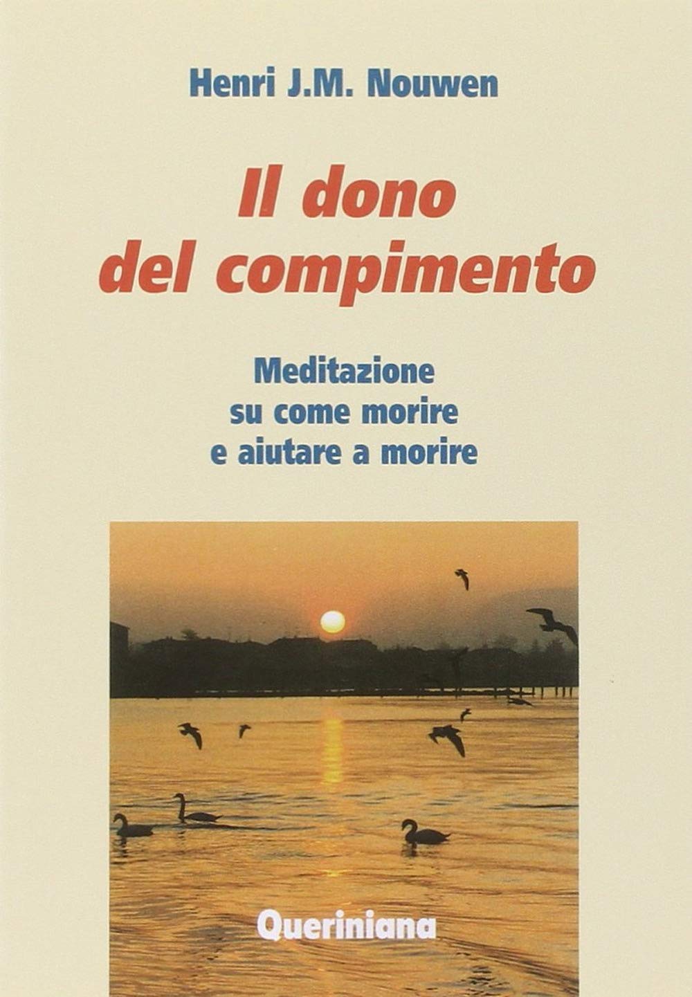 Il del compimento. Meditazione su come morire e aiutare a morire book