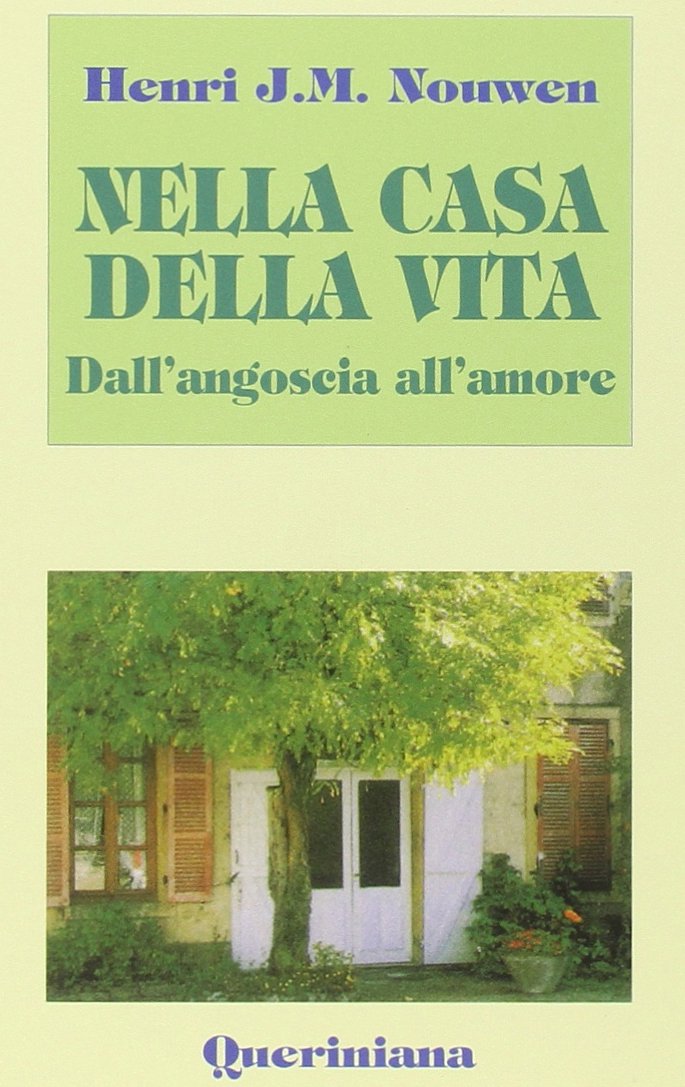 Nella casa della vita. Dall'angoscia all'amore book