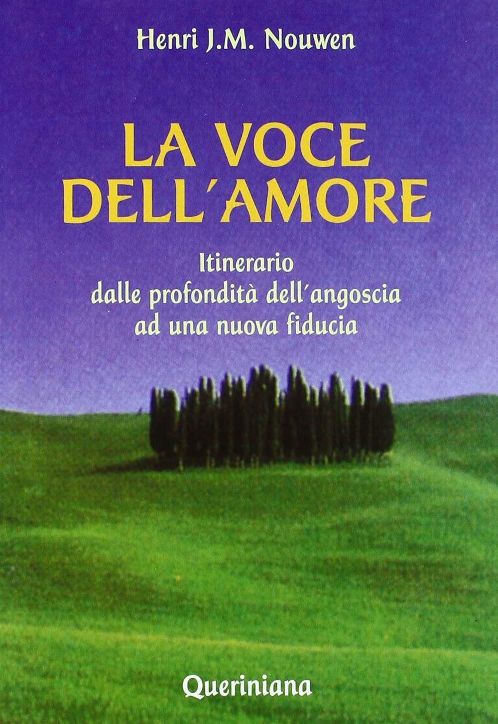 La voce dell'amore. Itinerario dalle profondità dell'angoscia ad una nuova fiducia Religion & Esotericism