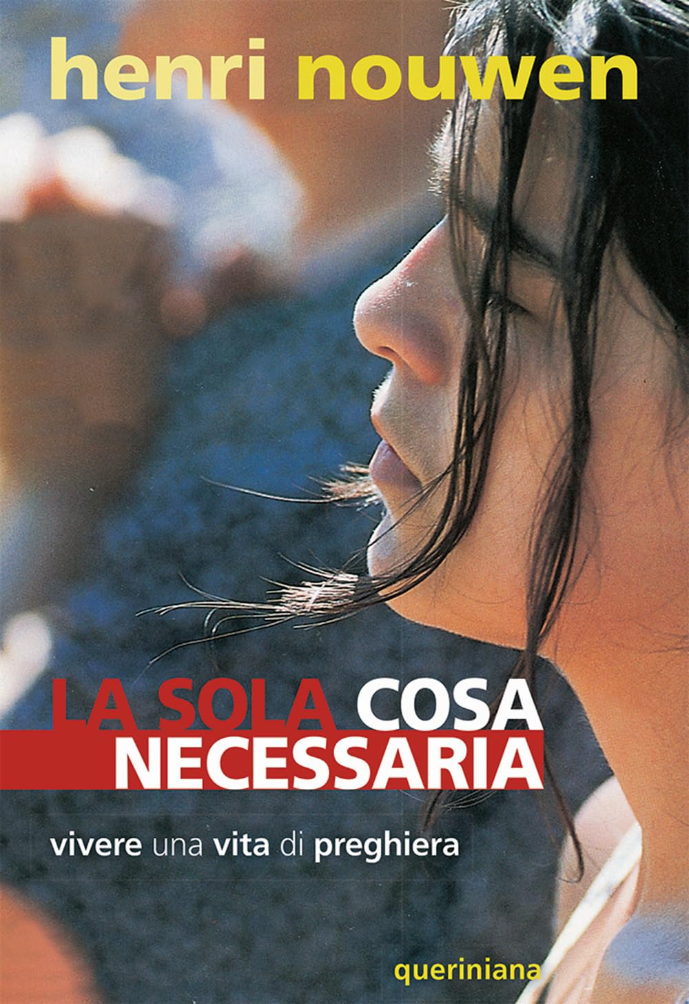 La sola cosa necessaria. Vivere una vita di preghiera book